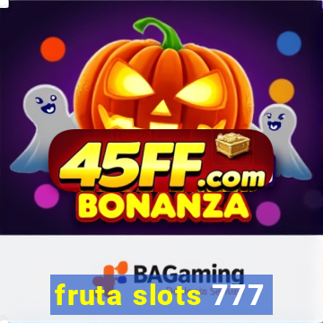fruta slots 777 - mega jackpot